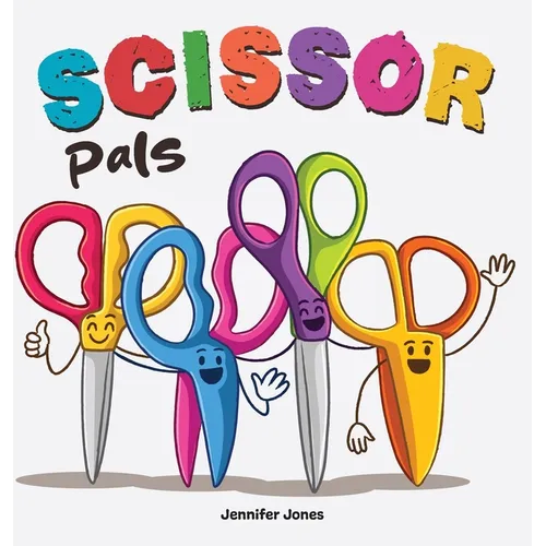 Scissor Pals: A Funny Classroom Story About Safety and Respect - Hardcover