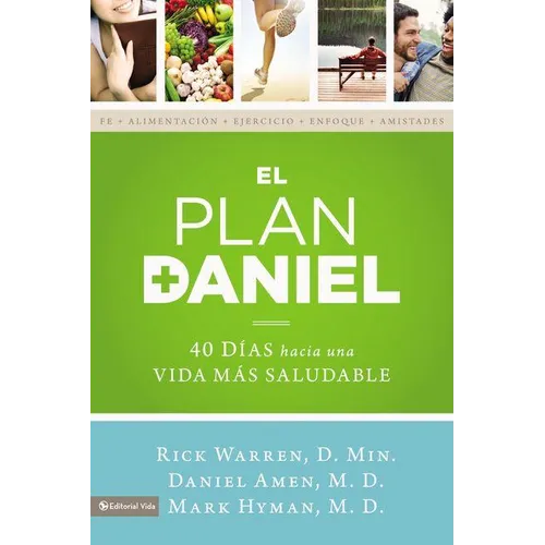 El plan Daniel: 40 d��as hacia una vida m��s saludable = The Daniel Plan = The Daniel Plan - Paperback