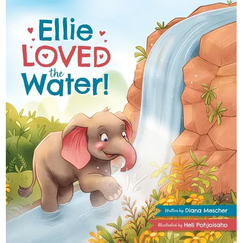 Ellie LOVED the Water! - Hardcover