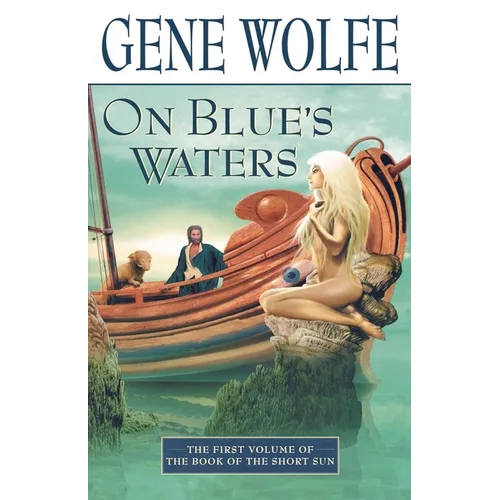 On Blue's Waters: Volume One of 'The Book of the Short Sun' - Paperback