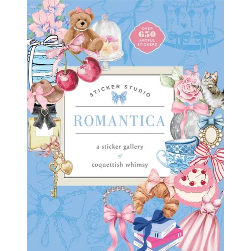 Sticker Studio: Romantica: A Sticker Gallery of Coquettish Whimsy - Hardcover