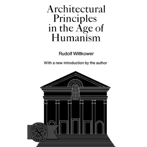 Architectural Principles in the Age of Humanism - Paperback