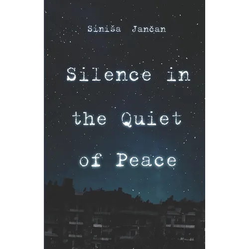 Silence in the Quiet of Peace - Paperback