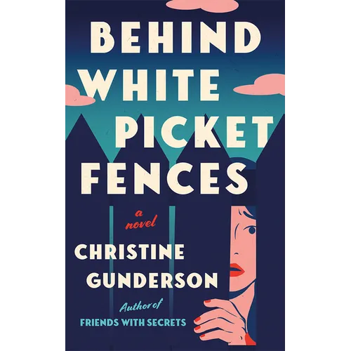 Behind White Picket Fences - Paperback