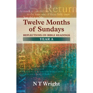 Twelve Months of Sundays Year A - Reflections on Bible Readings - Paperback