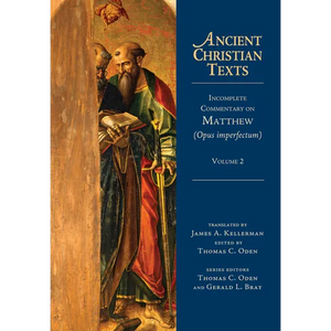 Incomplete Commentary on Matthew (Opus Imperfectum): Volume 2 - Hardcover