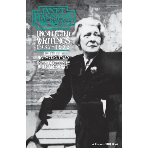 Janet Flanner's World: Uncollected Writings 1932-1975 - Paperback