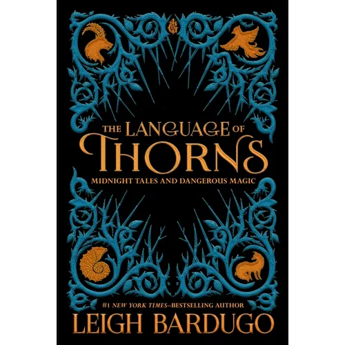 The Language of Thorns: Midnight Tales and Dangerous Magic - Hardcover