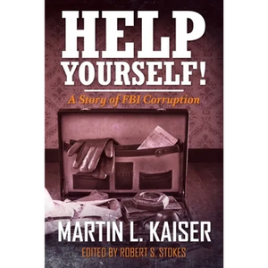 Help Yourself!: A Story of FBI Corruption - Paperback