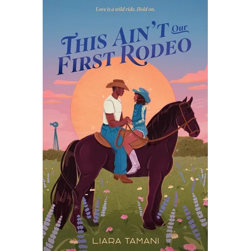 This Ain't Our First Rodeo - Hardcover