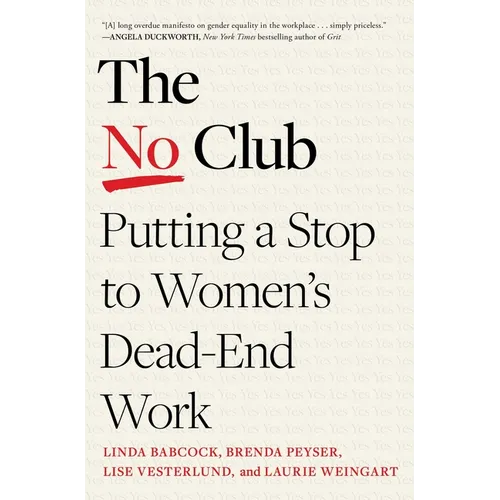 The No Club: Putting a Stop to Women's Dead-End Work - Paperback