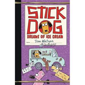 Stick Dog Dreams of Ice Cream - Hardcover