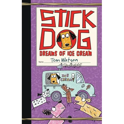 Stick Dog Dreams of Ice Cream - Hardcover