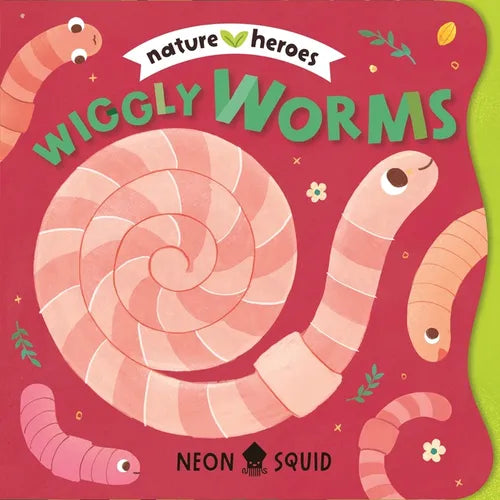 Wiggly Worms (Nature Heroes) - Board Book