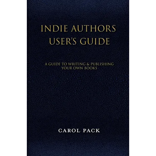 Indie Authors User's Guide - Paperback