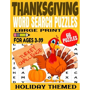 Thanksgiving Word Search Puzzles: Large Print Word Find for Ages 3-99 - Full Page Puzzles All Thanksgiving Themed - Fun and Challenging for Kids and A - Paperback