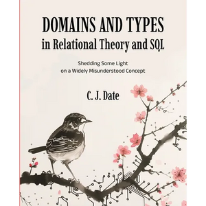 Domains and Types in Relational Theory and SQL - Paperback