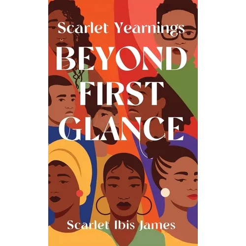 Scarlet Yearnings Beyond First Glance: Stories of Love and Desire - Hardcover