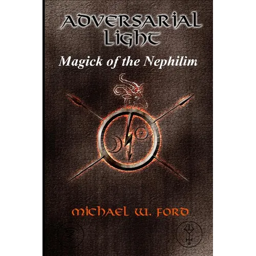 Adversarial Light: Magick of the Nephilim - Paperback