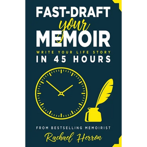 Fast-Draft Your Memoir: Write Your Life Story in 45 Hours - Paperback