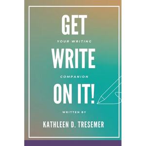 Get Write On It: Your Writing Companion - Paperback