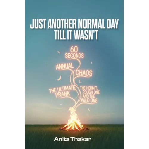 Just Another Normal Day Till It Wasn't - Paperback