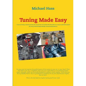 Tuning Made Easy: "...the art of tuning a carburetor has been lost and you have now provided this information in an easy-to-understand manual" - Jim T - Paperback