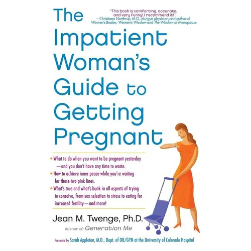 The Impatient Woman's Guide to Getting Pregnant - Paperback