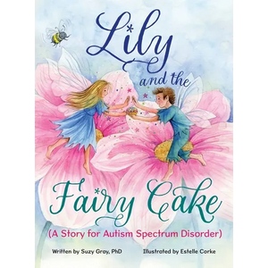 Lily and the Fairy Cake (A Story for Autism Spectrum Disorder) - Hardcover