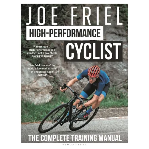 Joe Friel's High-Performance Cyclist: The Complete Training Manual - Paperback