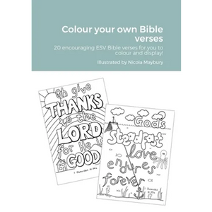 Colour your own Bible verses: 20 encouraging ESV Bible verses to encourage and display! - Paperback