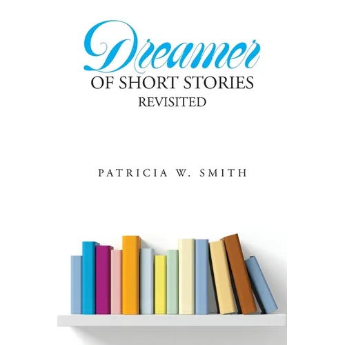 Dreamer of Short Stories Revisited - Paperback