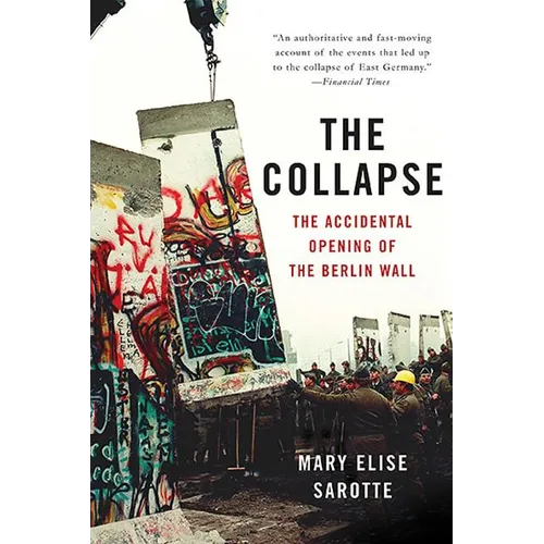 The Collapse: The Accidental Opening of the Berlin Wall - Paperback