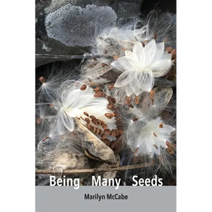 Being Many Seeds: poems - Paperback