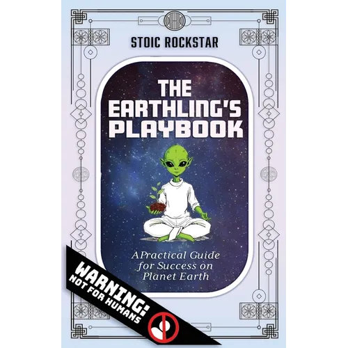 The Earthling's Playbook: A Practical Guide for Success on Planet Earth - Paperback