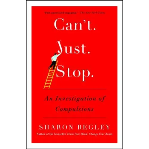Can't Just Stop: An Investigation of Compulsions - Paperback