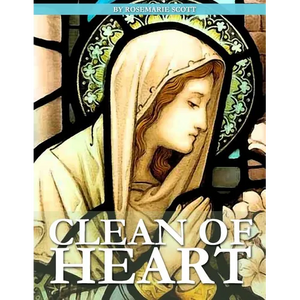 Clean of Heart: Overcoming Habitual Sins Against Purity - Paperback