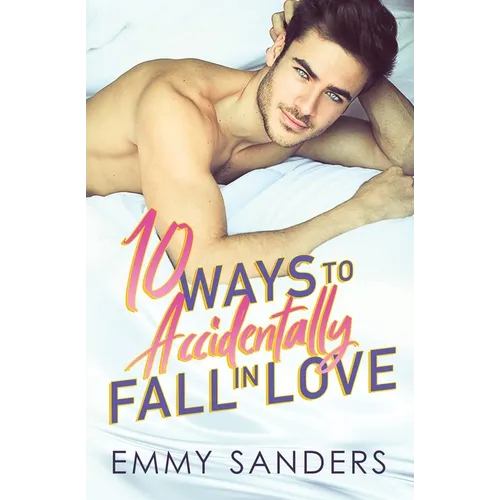 10 Ways to Accidentally Fall in Love - Paperback