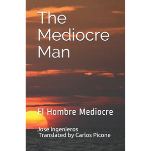 The Mediocre Man: El Hombre Mediocre - Paperback