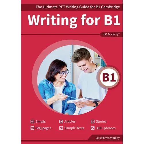 Writing B1: The Ultimate PET Writing Guide for B1 Cambridge - Paperback