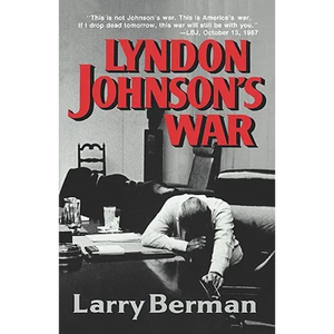 Lyndon Johnson's War: The Road to Stalemate in Vietnam - Paperback