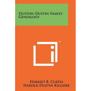 Duston-Dustin Family Genealogy - Paperback