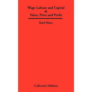 Wage-Labour and Capital & Value, Price and Profit - Hardcover