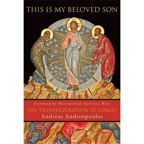 This Is My Beloved Son: The Transfiguration of Christ - Paperback