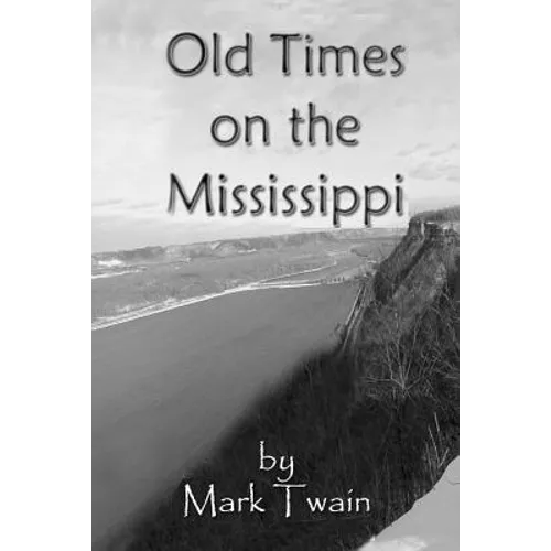 Old Times on the Mississippi - Paperback