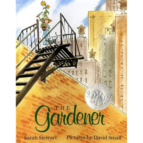 The Gardener: (Caldecott Honor Book) - Hardcover