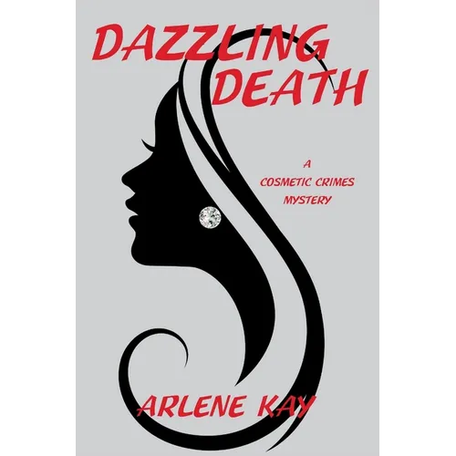 Dazzling Death: A Cosmetic Crimes Mystery - Paperback
