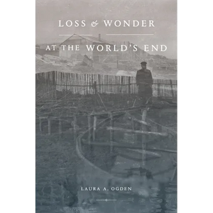 Loss and Wonder at the World's End - Paperback