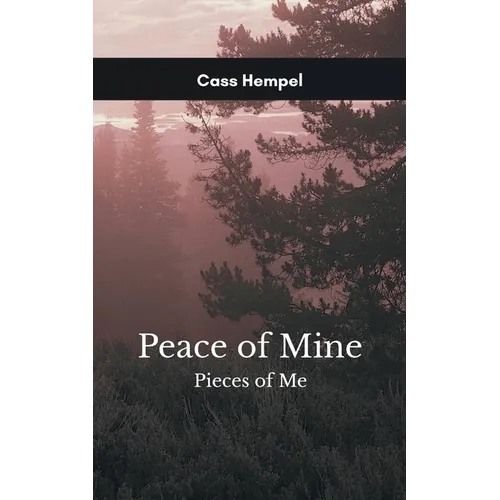 Peace of Mine Pieces of Me - Paperback