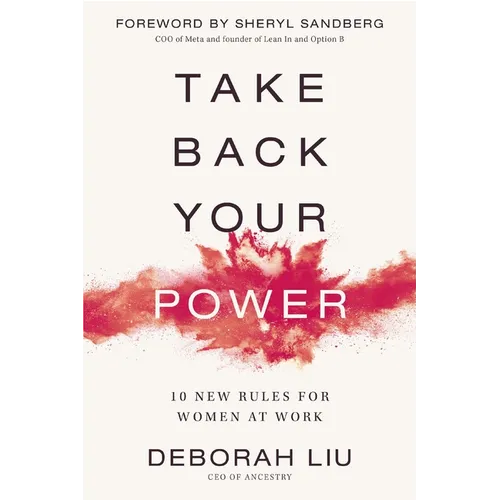 Take Back Your Power: 10 New Rules for Women at Work - Paperback